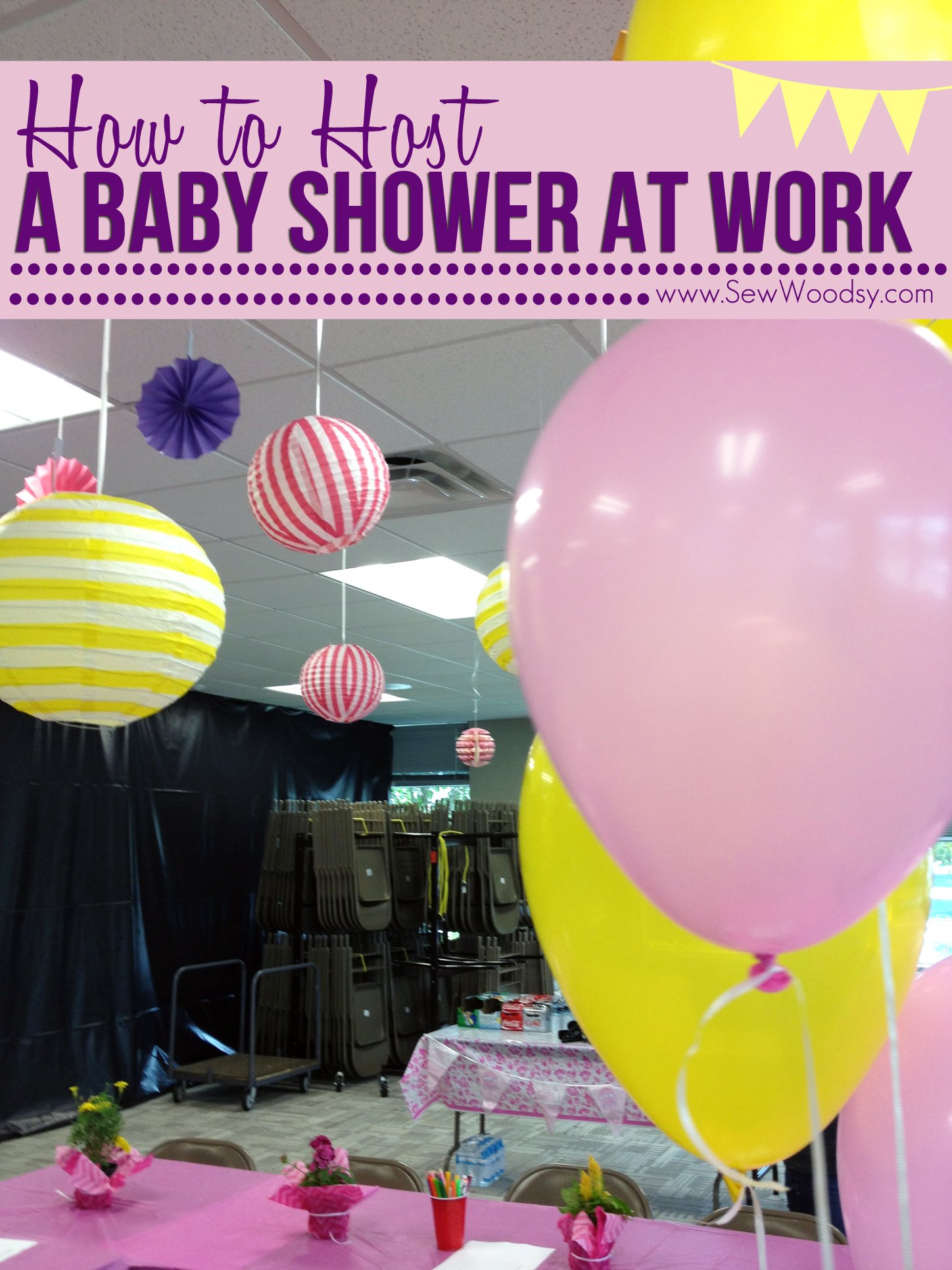 How to Host a Baby Shower at Work - Sew Woodsy