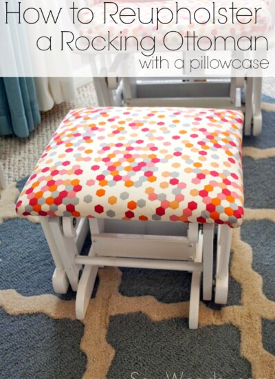 How to Reupholster a Rocking Ottoman with a Pillowcase from SewWoodsy.com #nursery #diy #reupholster