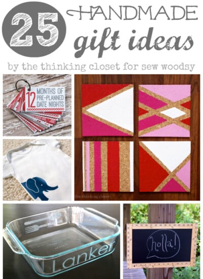 25 Handmade Gift Ideas from The Thinking Closet!