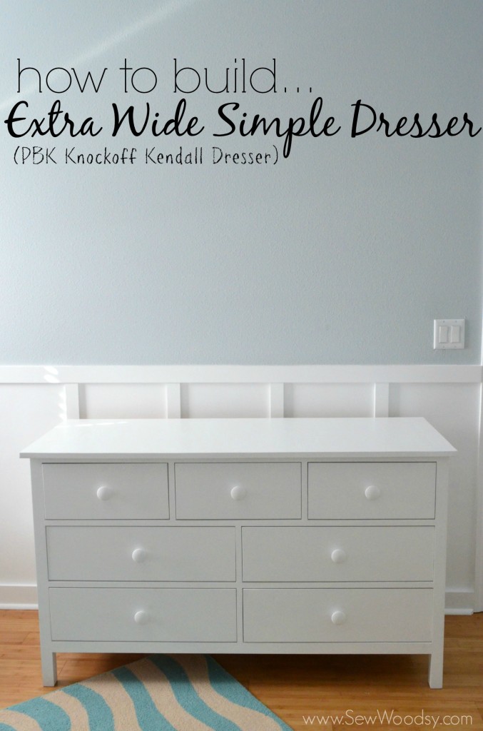 How To Build An Extra Wide Simple Dresser Sew Woodsy