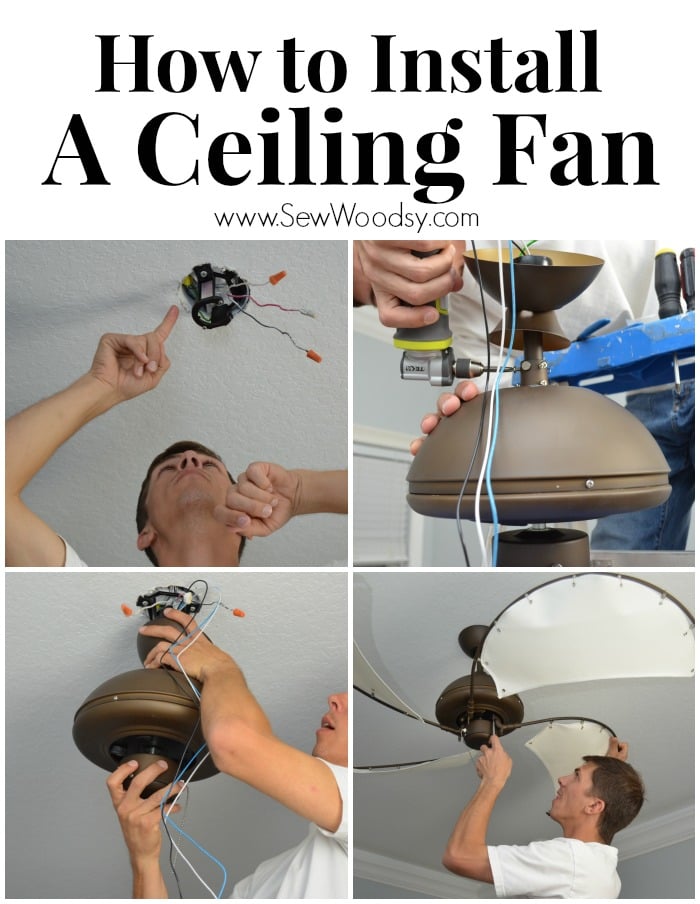 How To Install A Ceiling Fan Sew Woodsy