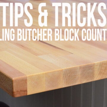 Tips & Tricks on Installing Butcher Block Countertops