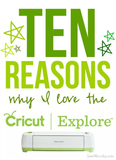 10 Reasons Why I LOVE the Cricut Explore®