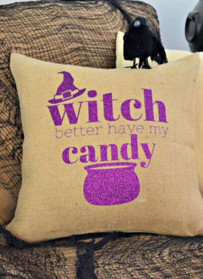 "Witch Better Have My Candy" Halloween Pillow