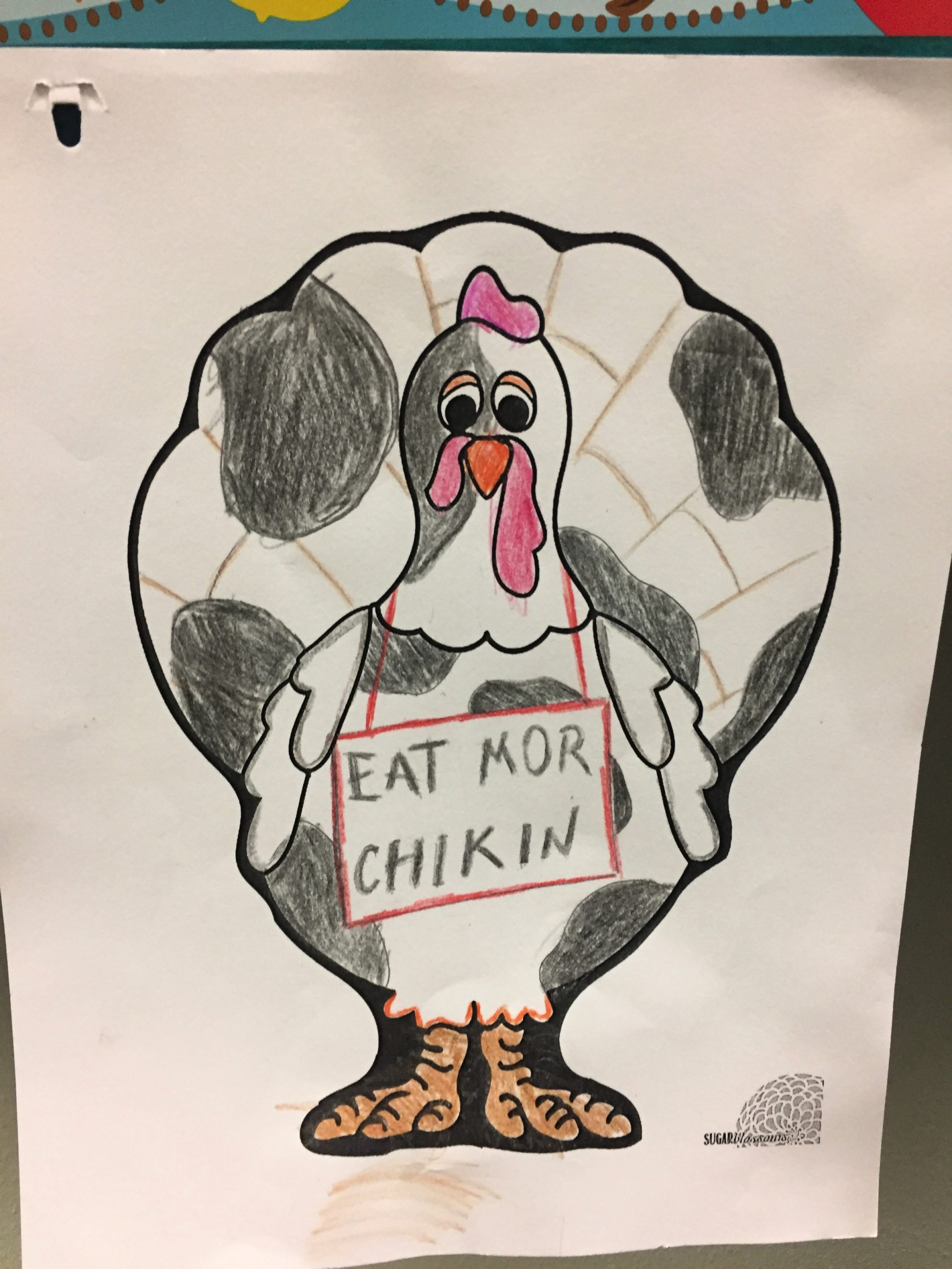 Colored with crayons, Turkey In Disguise as Eat More Chickin Chick Fill A cow.