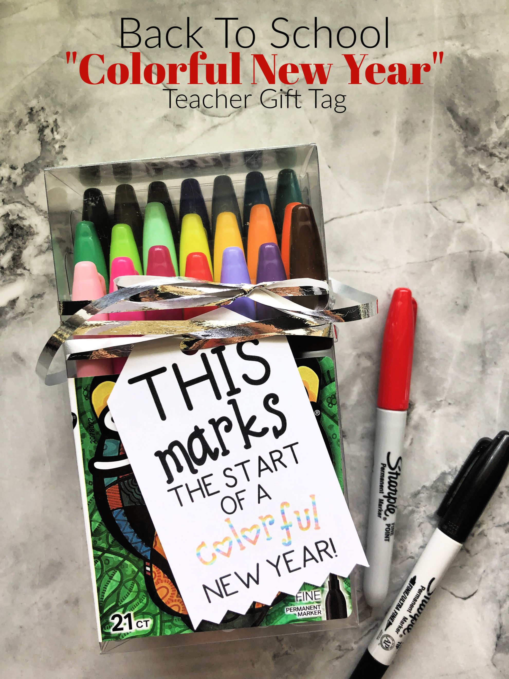 Easy Sharpie Marker Teacher Gifts with Free Printable Gift Tags