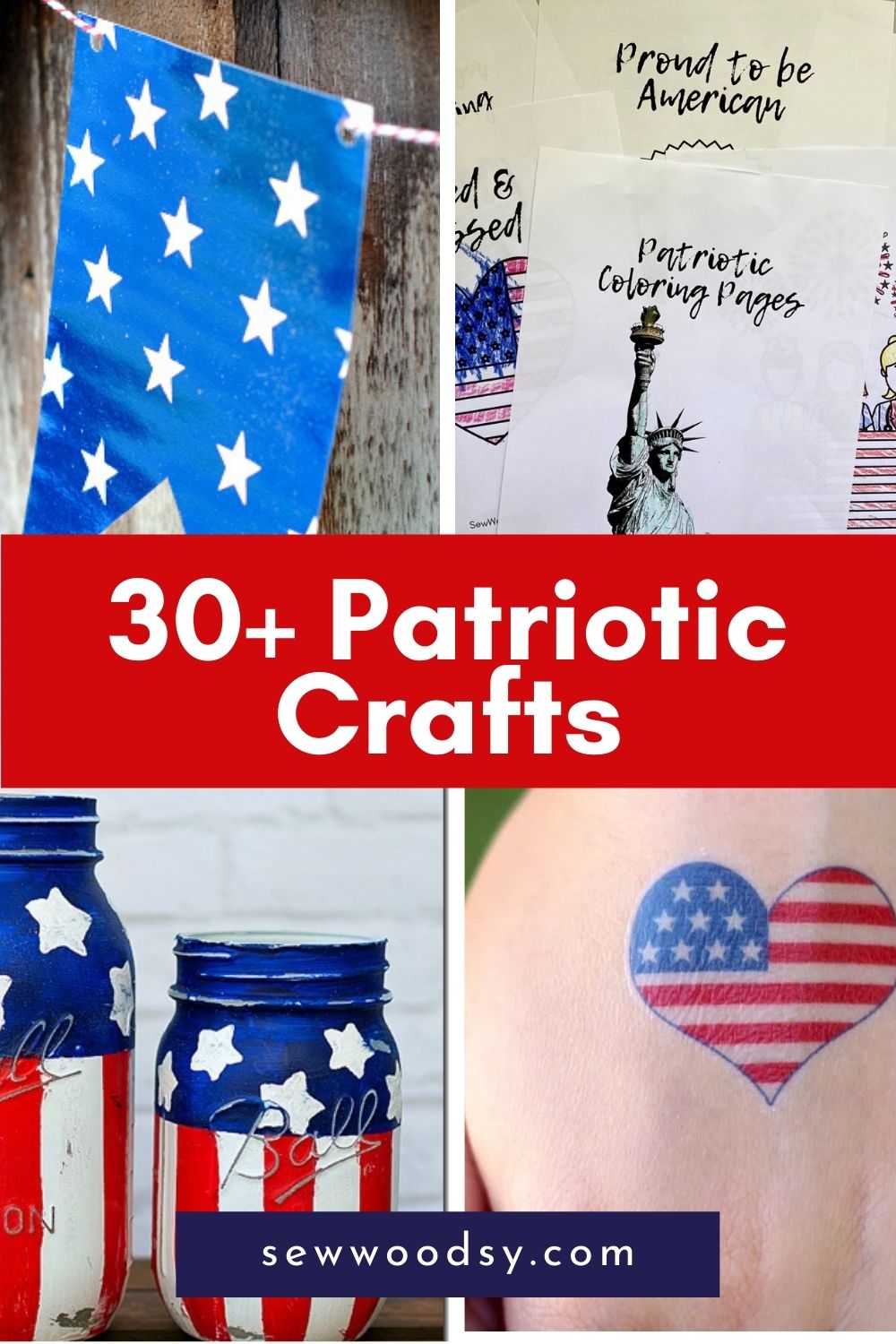 Four photos of patriotic crafts; tattoos, maason jars, banners, and coloring pages with text on image for Pinterest.